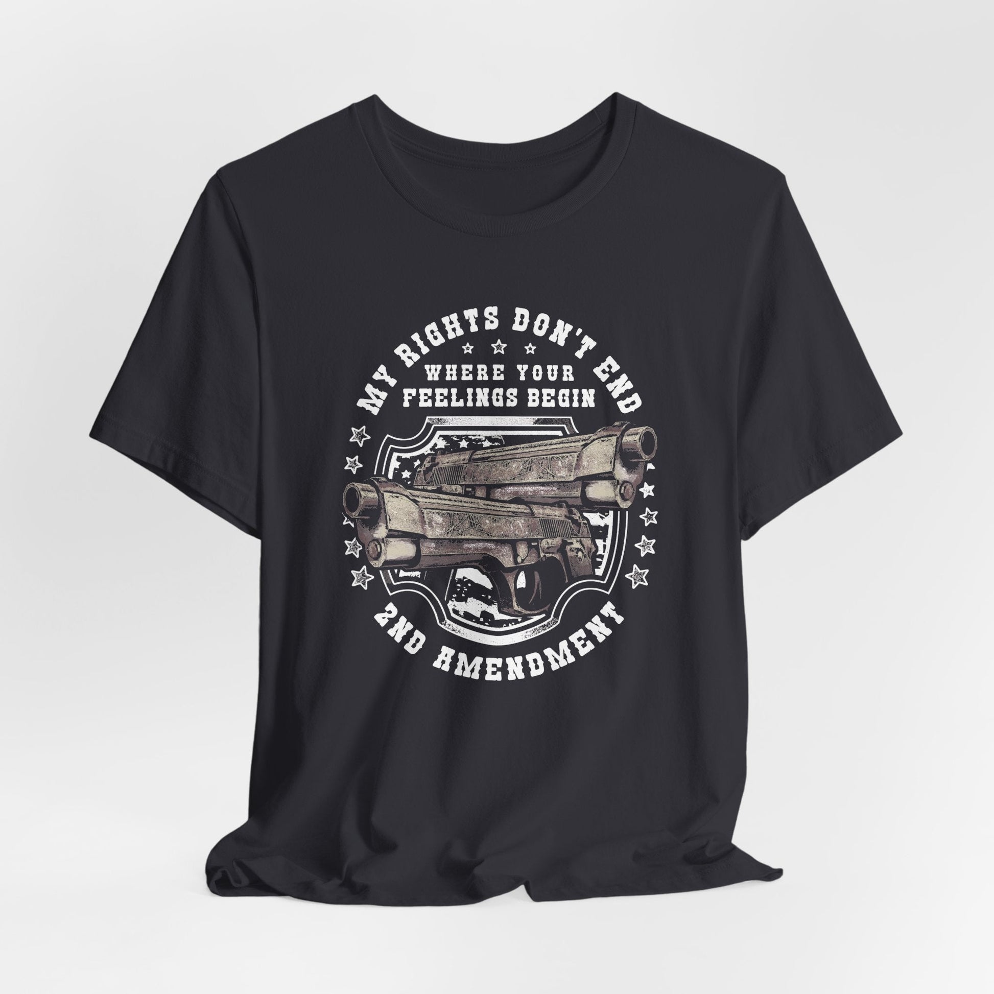 My Rights Don't End Where Your Feelings Begin Unisex T-Shirt, Patriotic Tee, 2nd Amendment T-Shirt
