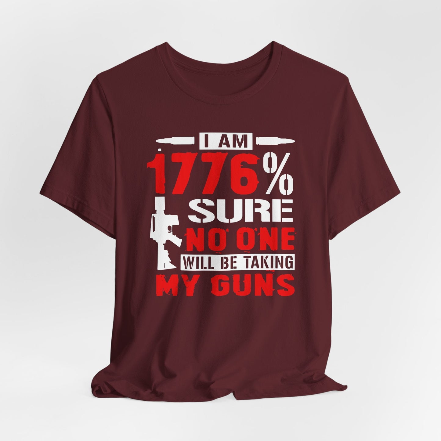 1776% Sure No One Taking My Guns Tee, 2nd Amendment Shirt, Patriotic Unisex T-Shirt, American Gun Rights, Political Tee