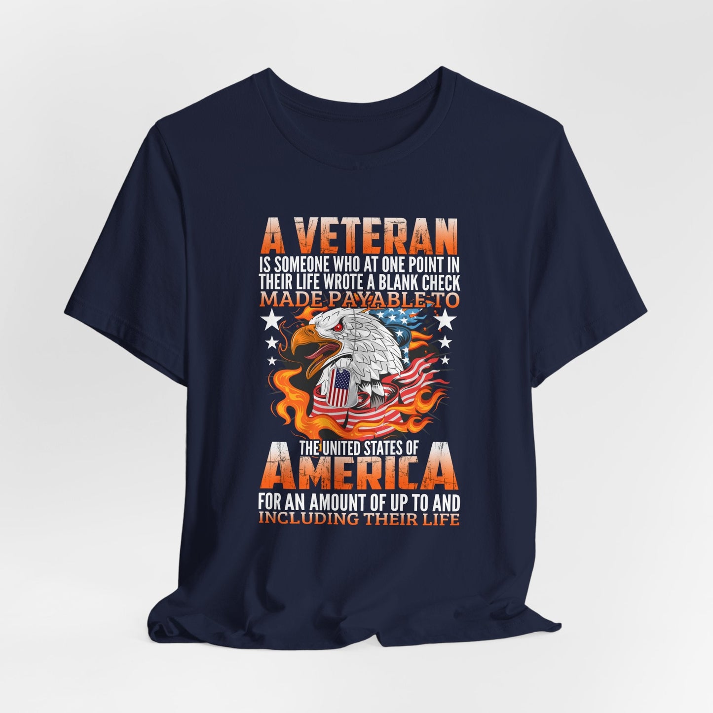 A Veteran is Someone Who Wrote a Blank Check Payable to America Patriotic T-Shirt, Veteran Gift, Military Tee, Unisex Shirt