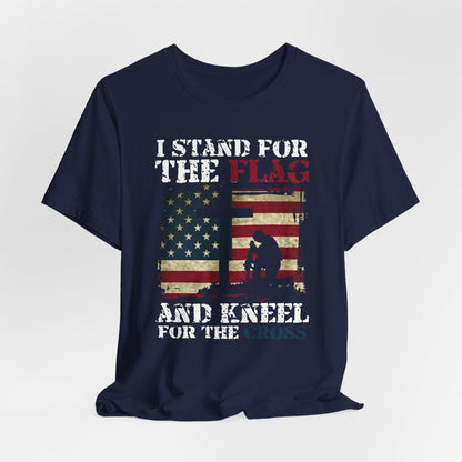 I Stand For The Flag and Kneel For The Cross Unisex Tee, Support Troops T-Shirt, American Pride Shirt, Patriotic Apparel