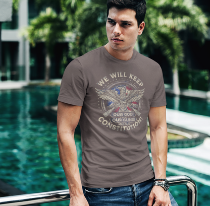 We Will Keep Our Guns God Constitution T-Shirt, American Pride Shirt, USA Patriot Apparel, Freedom Tee
