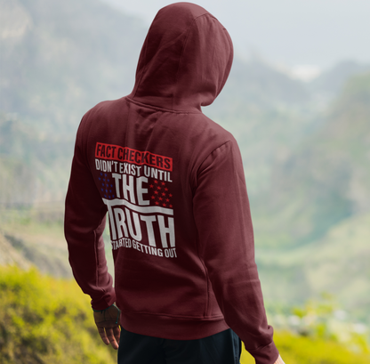 Fact Checkers Didn't Exist Until The Truth Started Getting Out Unisex Hoodie, Fight Bias Media, Defend Freedom and Truth