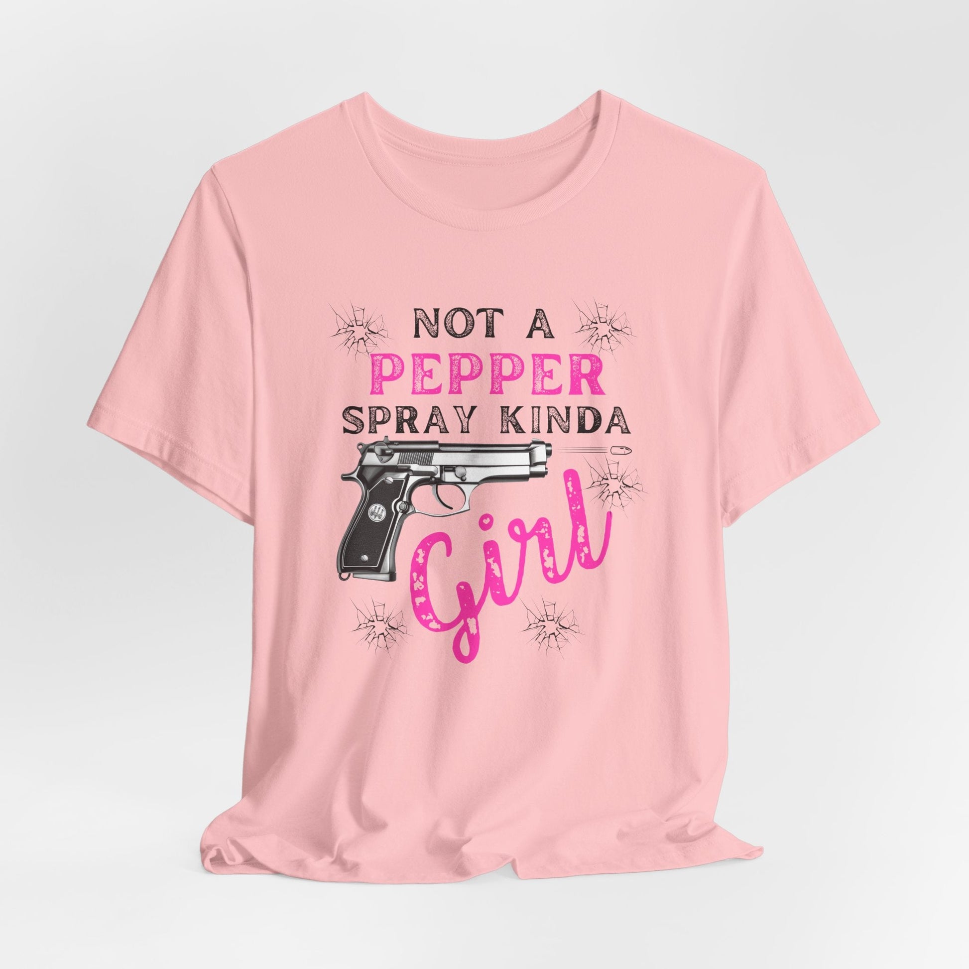 "Not a Pepper Spray Kinda Girl" - Casual woman power Shirt, Graphic Tee for Her, Birthday Gift, Empowerment Apparel