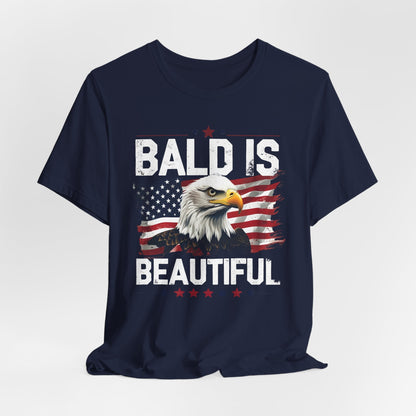 Bald is Beautiful Tee, Bald Eagle Shirt, Patriotic T-Shirt, Unisex Graphic Tee, Eagle Lover Gift, Independence Day Apparel
