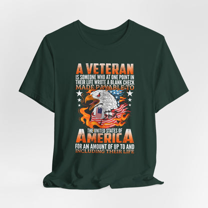 A Veteran is Someone Who Wrote a Blank Check Payable to America Patriotic T-Shirt, Veteran Gift, Military Tee, Unisex Shirt