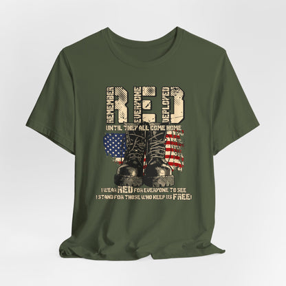 RED Remember Everyone Deployed Unisex Tee, Patriotic Military Support Shirt, Wear RED Friday until Everyone Comes Home, Veteran Apparel