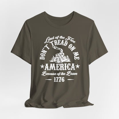 Land of The Free, Don't Tread on Me Unisex T-Shirt, Patriotic Tee, Independence Day, 4th of July Tee
