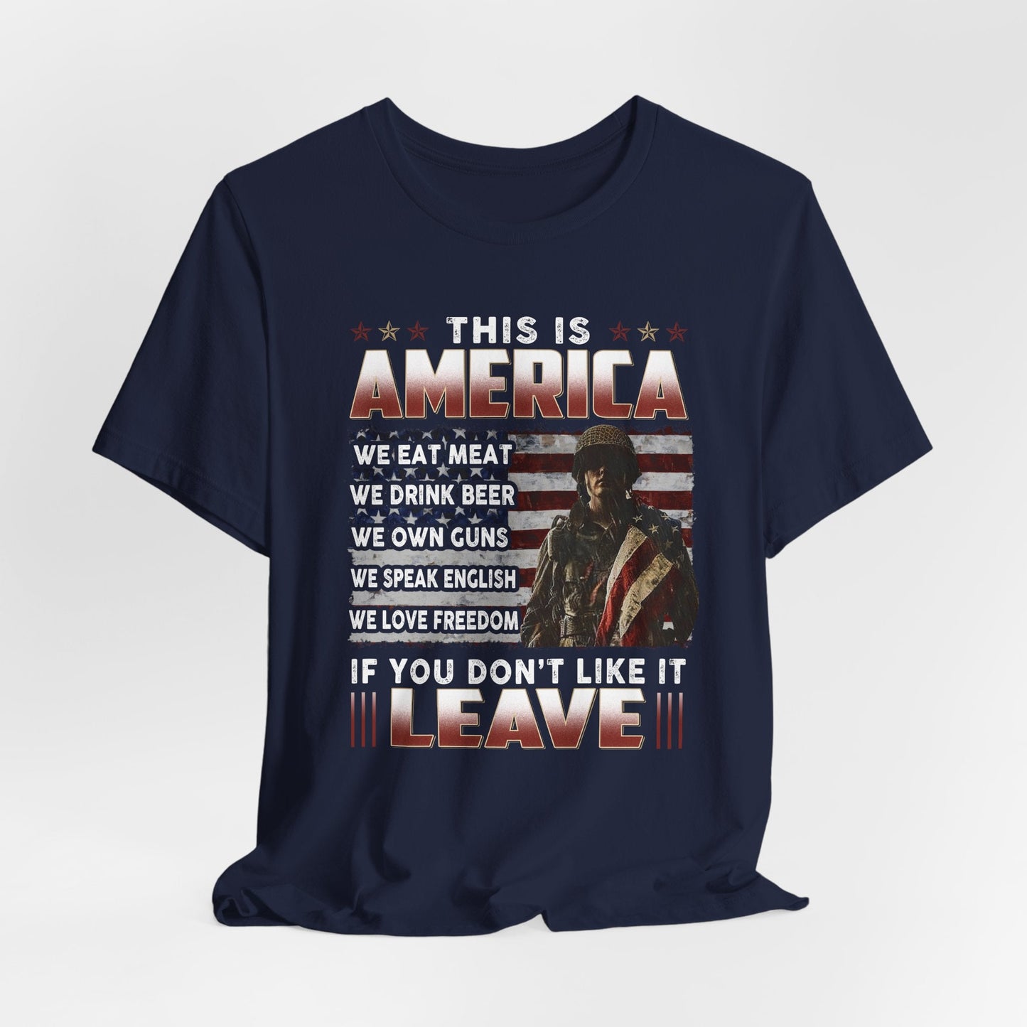 This is America, If You Don't Like It, Leave Unisex T-Shirt, Patriotic Tee, Veteran Tee, American Pride T-Shirt