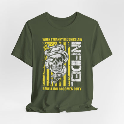 Infidel Rebellion Unisex T-Shirt, Patriotic Gift, Political Tee, Anti Tyranny USA Shirt, Protest Apparel