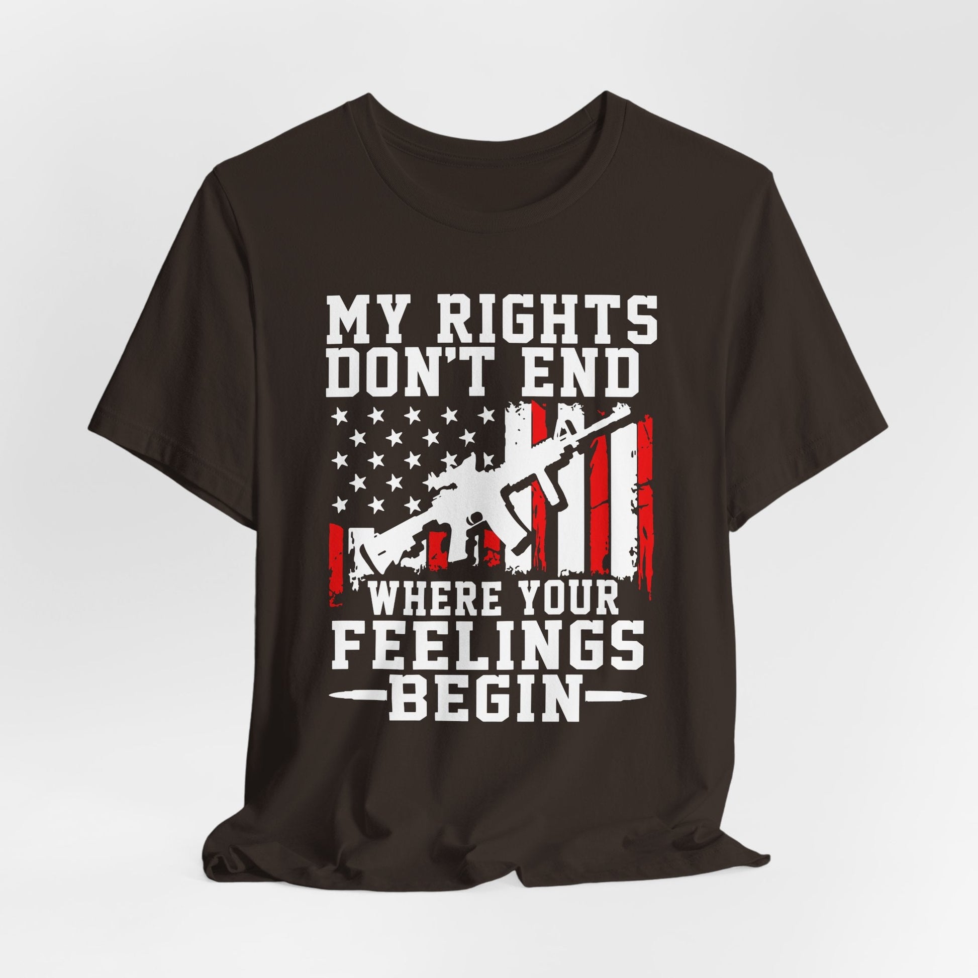 My Rights Don't End Where Your Feelings Begin Unisex T-Shirt, Patriotic Tee, Political T-Shirt
