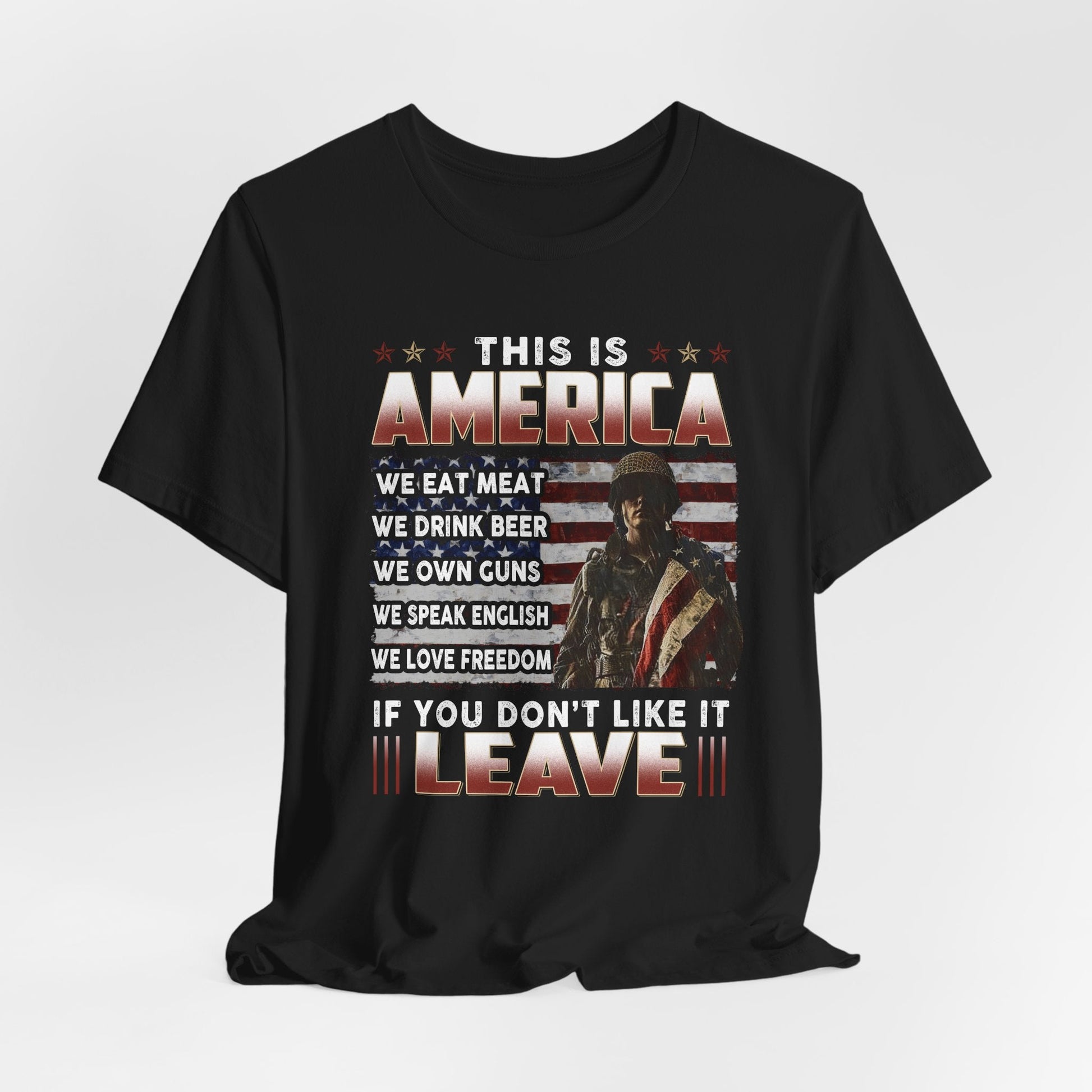 This is America, If You Don't Like It, Leave Unisex T-Shirt, Patriotic Tee, Veteran Tee, American Pride T-Shirt