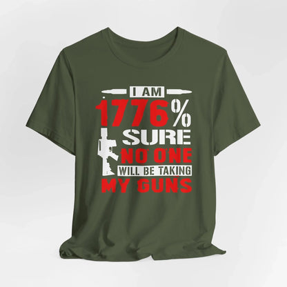 1776% Sure No One Taking My Guns Tee, 2nd Amendment Shirt, Patriotic Unisex T-Shirt, American Gun Rights, Political Tee - SKULLFURY MERCH