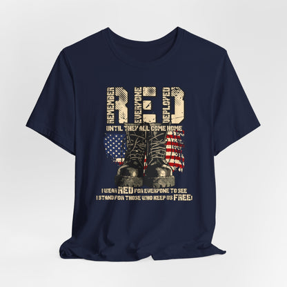 RED Remember Everyone Deployed Unisex Tee, Patriotic Military Support Shirt, Wear RED Friday until Everyone Comes Home, Veteran Apparel