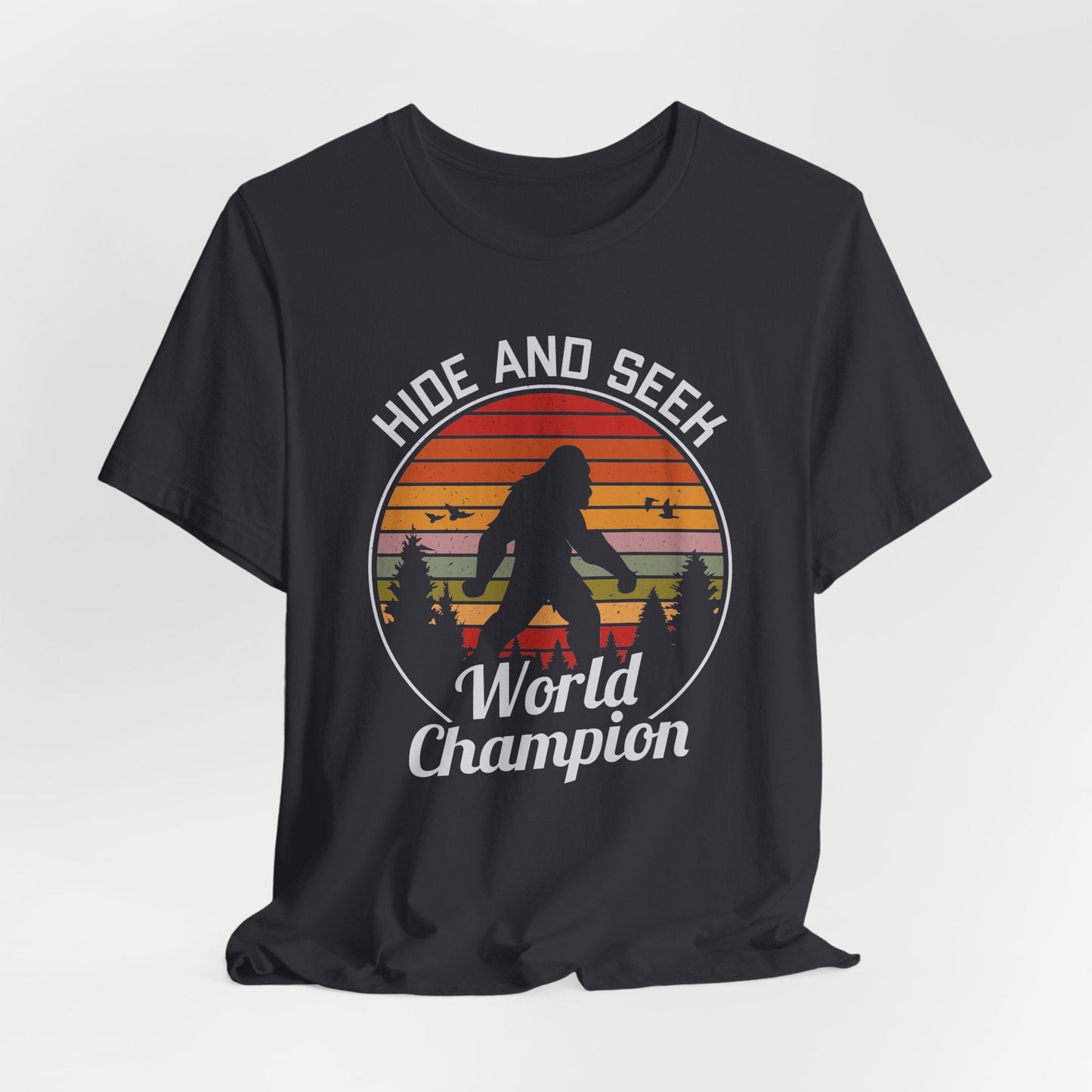 Bigfoot Hide and Seek Champion Tee, Unisex T-Shirt, Fun Gift for Kids & Adults, Retro Humor Shirt, Nature Lover Apparel, Perfect for Parties
