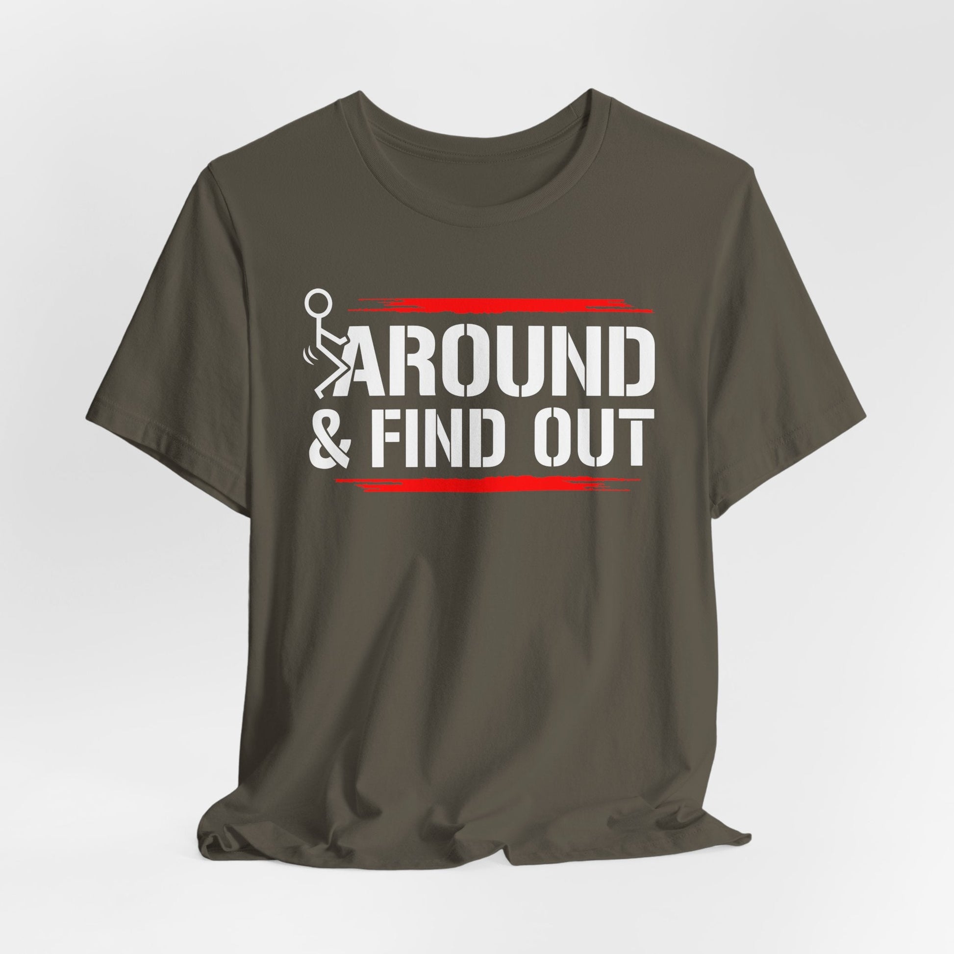 Unisex Short Sleeve Tee with 'F**K AROUND & FIND OUT' Design – Fun Gift Idea, Casual Wear, Everyday Shirt, Trendy Graphic Tee, Novelty Shirt