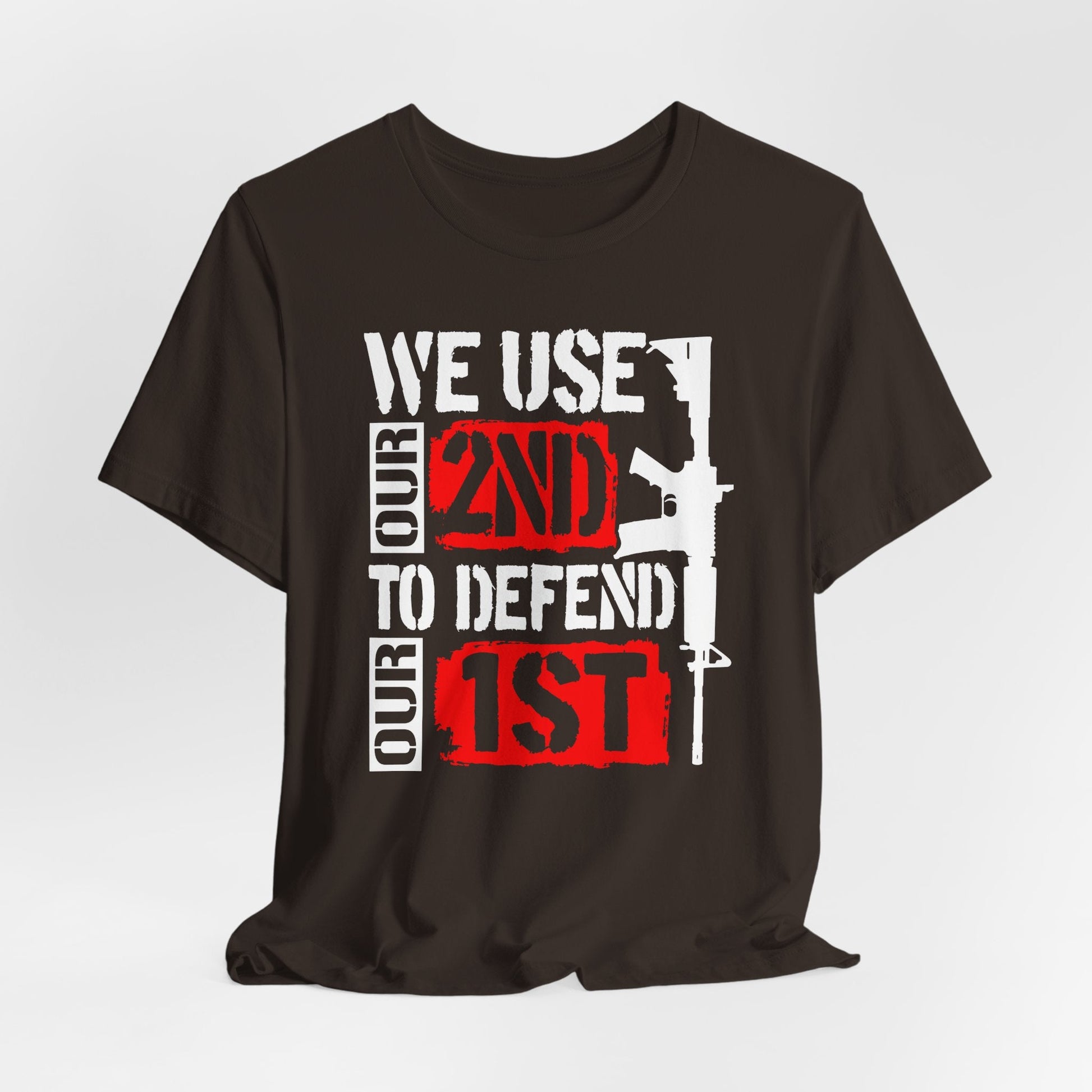 We Use Our 2nd to Defend Our 1st Unisex T-Shirt, Patriotic Short Sleeve Tee, Gun Rights Shirt, Second Amendment Gift, Men's Tee