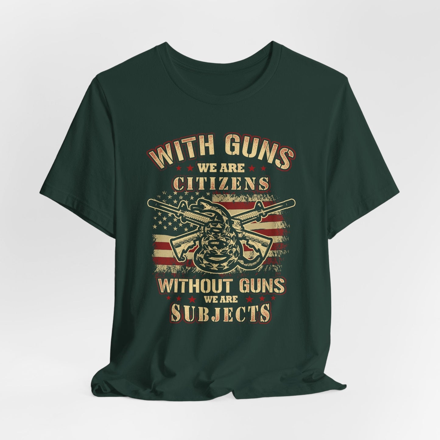 With guns we are citizens, without guns we are subjects Unisex T-Shirt, 2nd Amendment Tee, Patriotic Shirt, Pro-Gun Apparel