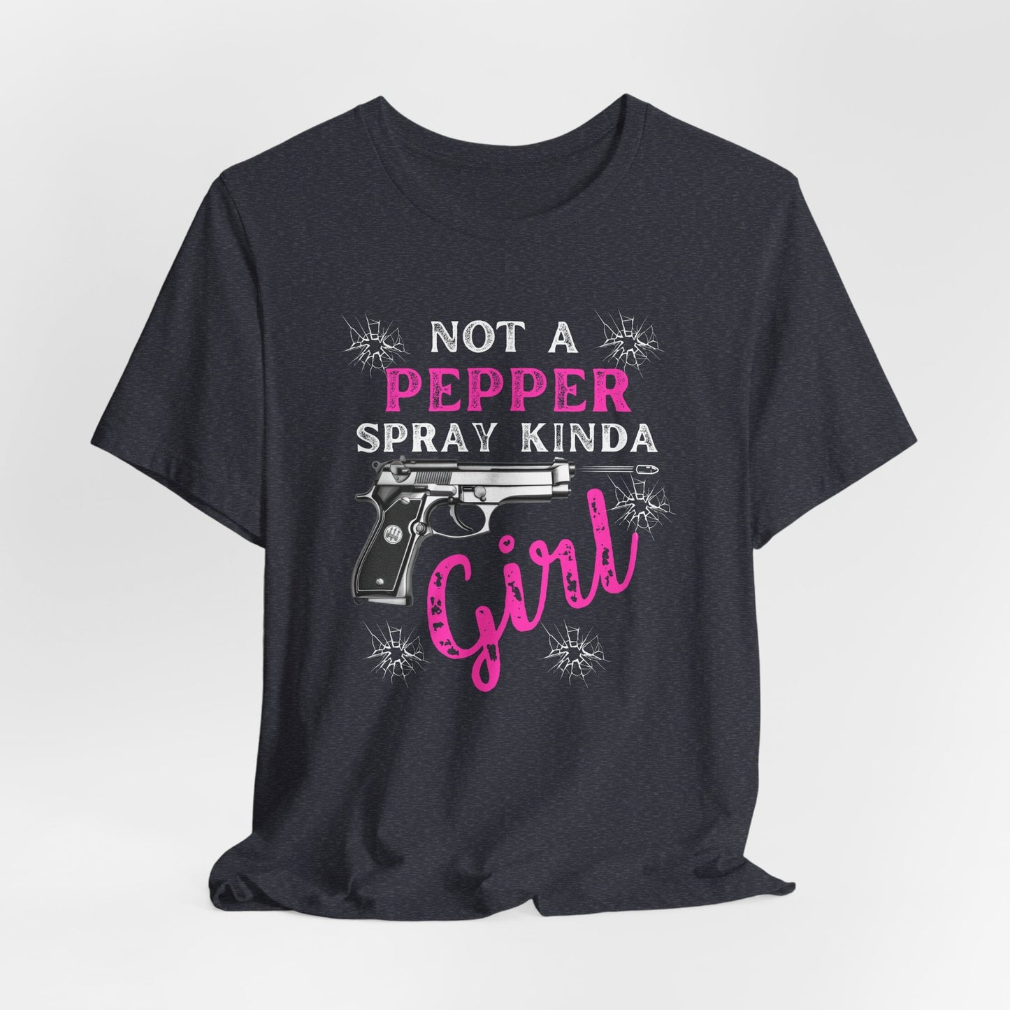 "Not a Pepper Spray Kinda Girl" - Casual woman power Shirt, Graphic Tee for Her, Birthday Gift, Empowerment Apparel