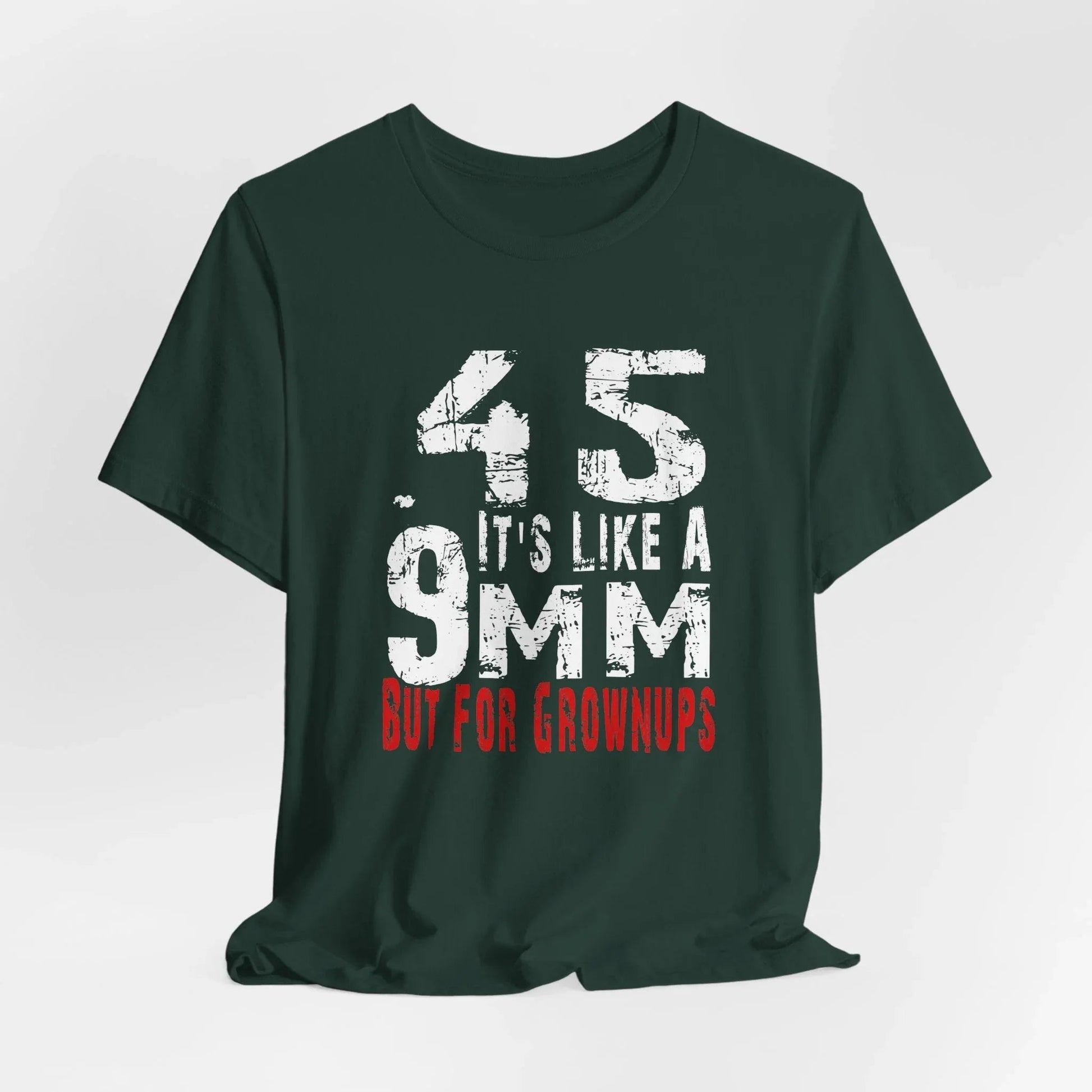 45, It's Like a 9mm, But For Grownups Unisex T-Shirt, Gun Humor Unisex Tee, Perfect for Gun Enthusiasts, Funny T-Shirt - SKULLFURY MERCH