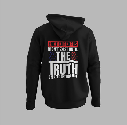 Fact Checkers Didn't Exist Until The Truth Started Getting Out Unisex Hoodie, Fight Bias Media, Defend Freedom and Truth