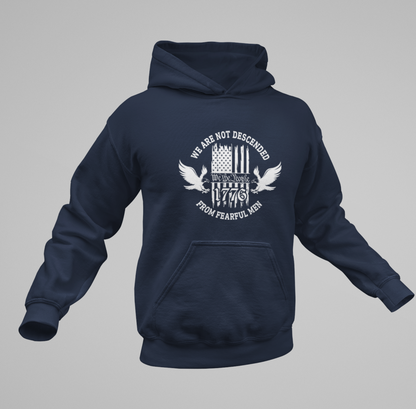 We Are Not Descended From Fearful Men Unisex Hoodie, Bold Patriotic Hoodie Jumper, Independence Day