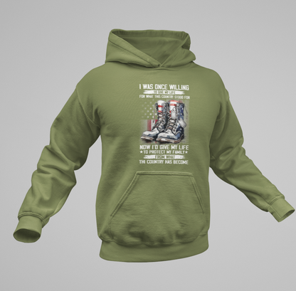 I was once willing to give my life, Unisex Hoodie, Proud Military Veteran, Army Gift for Him, Navy Wife Gift