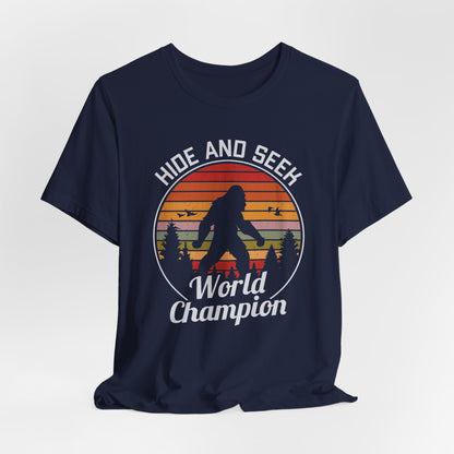 Bigfoot Hide and Seek Champion Tee, Unisex T-Shirt, Fun Gift for Kids & Adults, Retro Humor Shirt, Nature Lover Apparel, Perfect for Parties