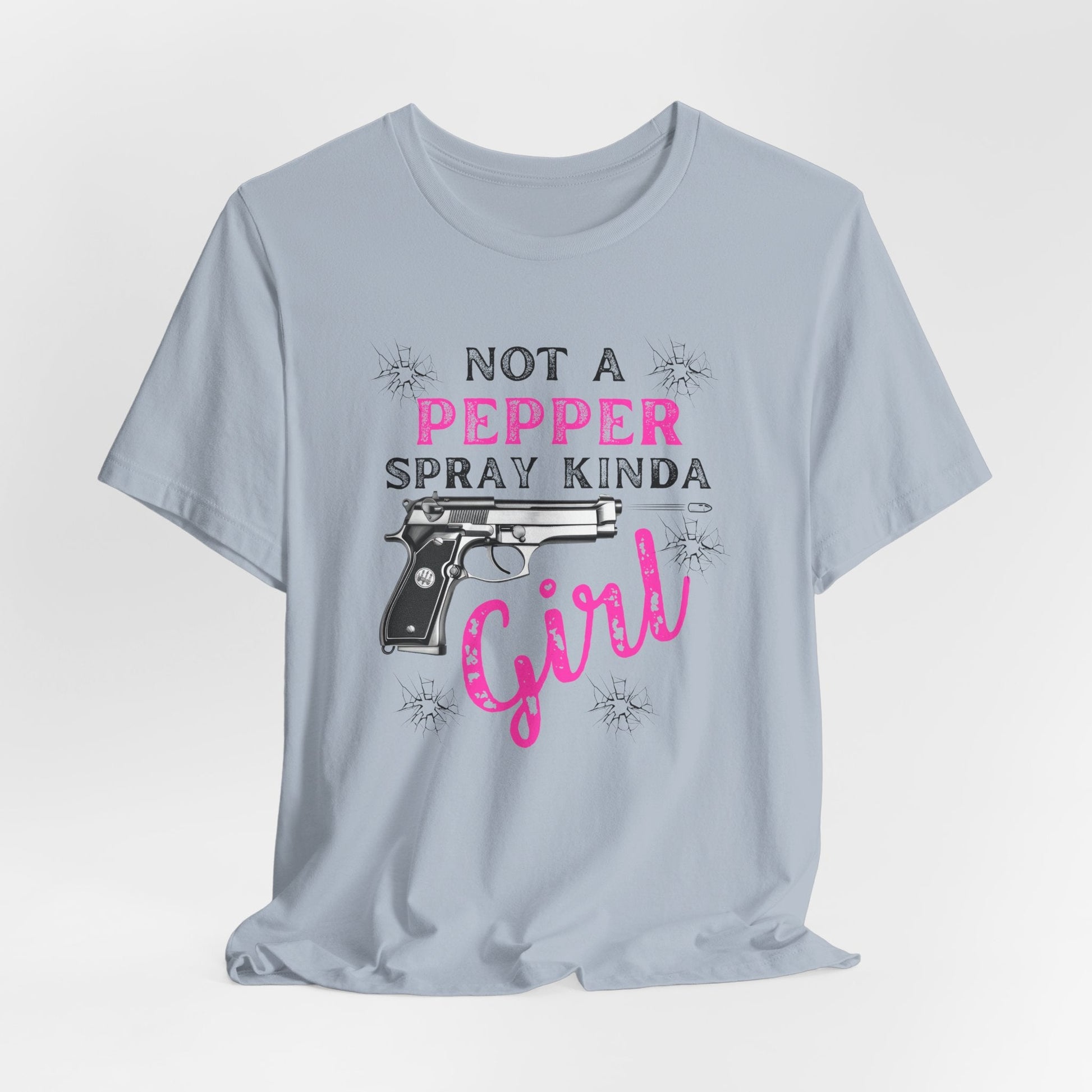"Not a Pepper Spray Kinda Girl" - Casual woman power Shirt, Graphic Tee for Her, Birthday Gift, Empowerment Apparel