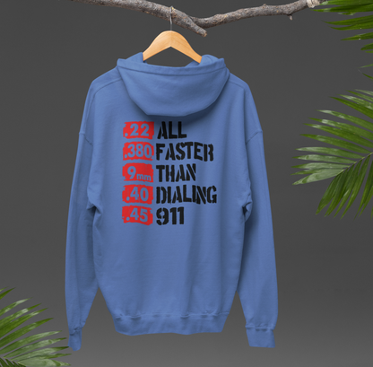 All Faster Than Dialing 911 Unisex Hoodie, Gun Rights Gift, 2nd Amendment Sweatshirt, Pro Gun Apparel