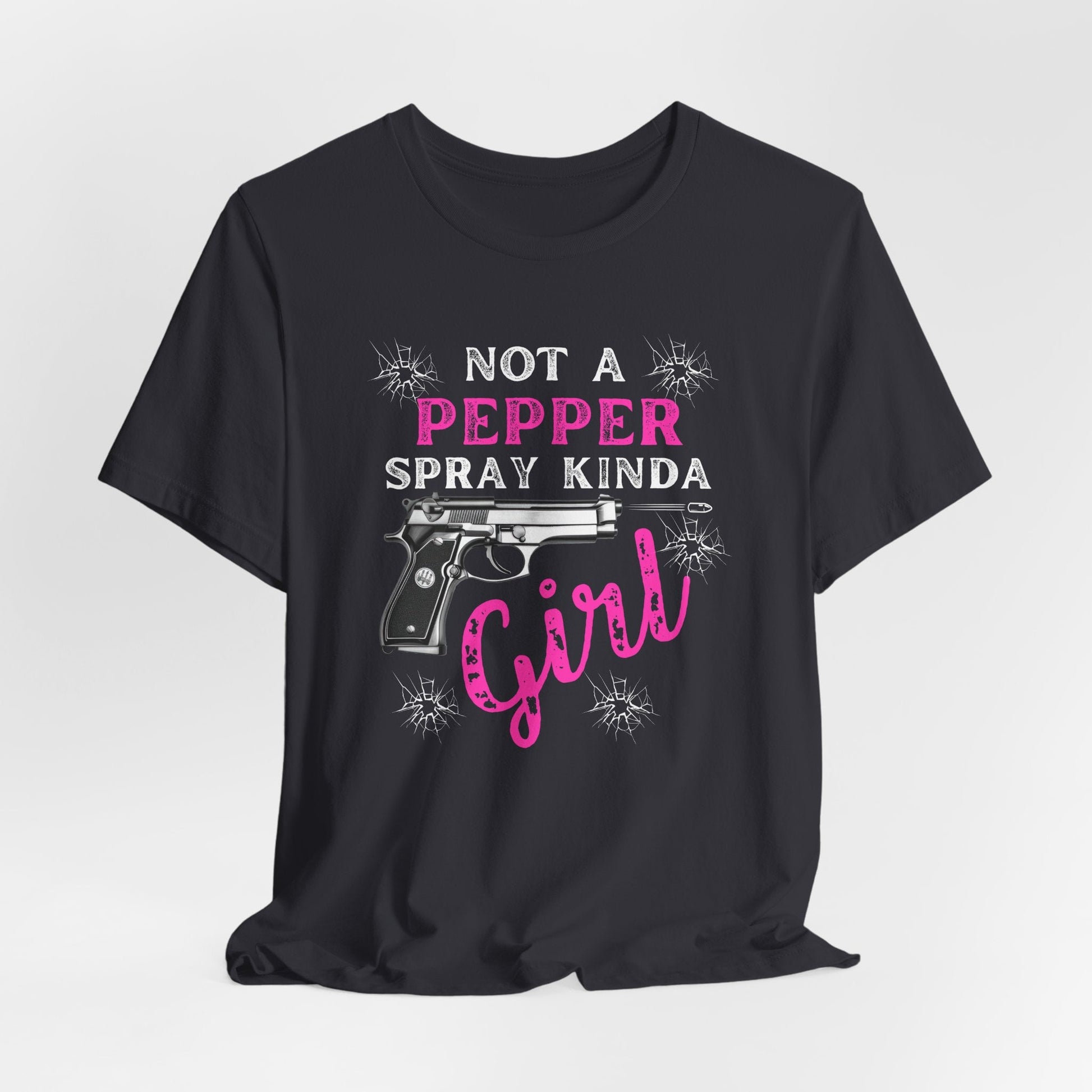 "Not a Pepper Spray Kinda Girl" - Casual woman power Shirt, Graphic Tee for Her, Birthday Gift, Empowerment Apparel
