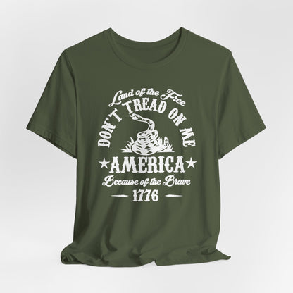 Land of The Free, Don't Tread on Me Unisex T-Shirt, Patriotic Tee, Independence Day, 4th of July Tee