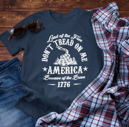 Land of The Free, Don't Tread on Me Unisex T-Shirt, Patriotic Tee, Independence Day, 4th of July Tee