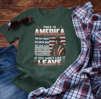 This is America, If You Don't Like It, Leave Unisex T-Shirt, Patriotic Tee, Veteran Tee, American Pride T-Shirt