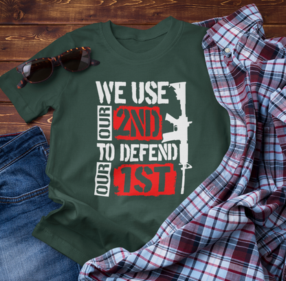 We Use Our 2nd to Defend Our 1st Unisex T-Shirt, Patriotic Short Sleeve Tee, Gun Rights Shirt, Second Amendment Gift, Men's Tee