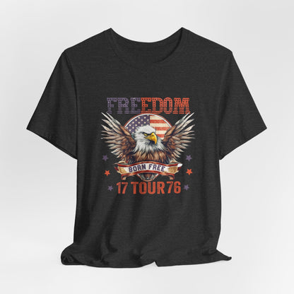 Freedom Tour 1776 Eagle Unisex T-Shirt, Patriotic Graphic T-Shirt, Freedom Apparel