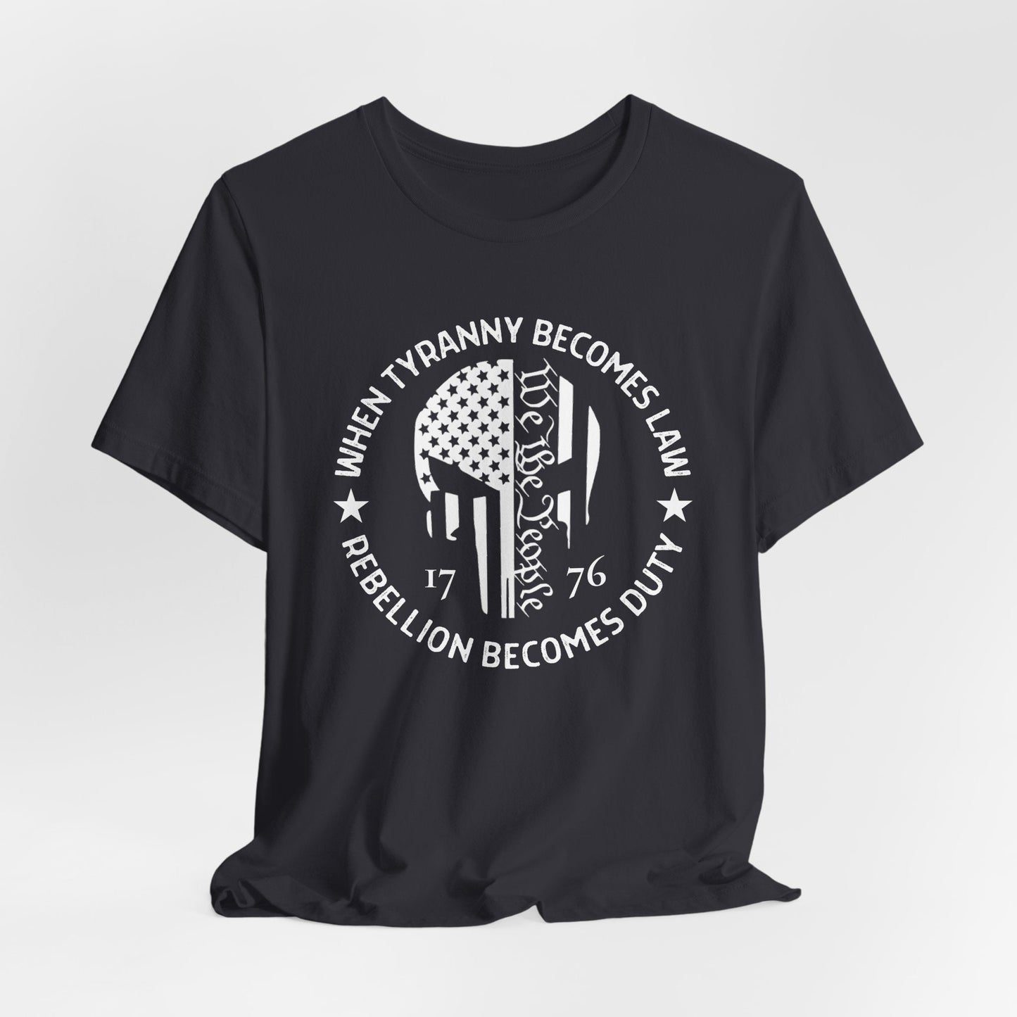 When Tyranny Becomes Law, Rebellion Duty Unisex T-Shirt, Protest Tee, Activist Shirt, Political Unisex Top