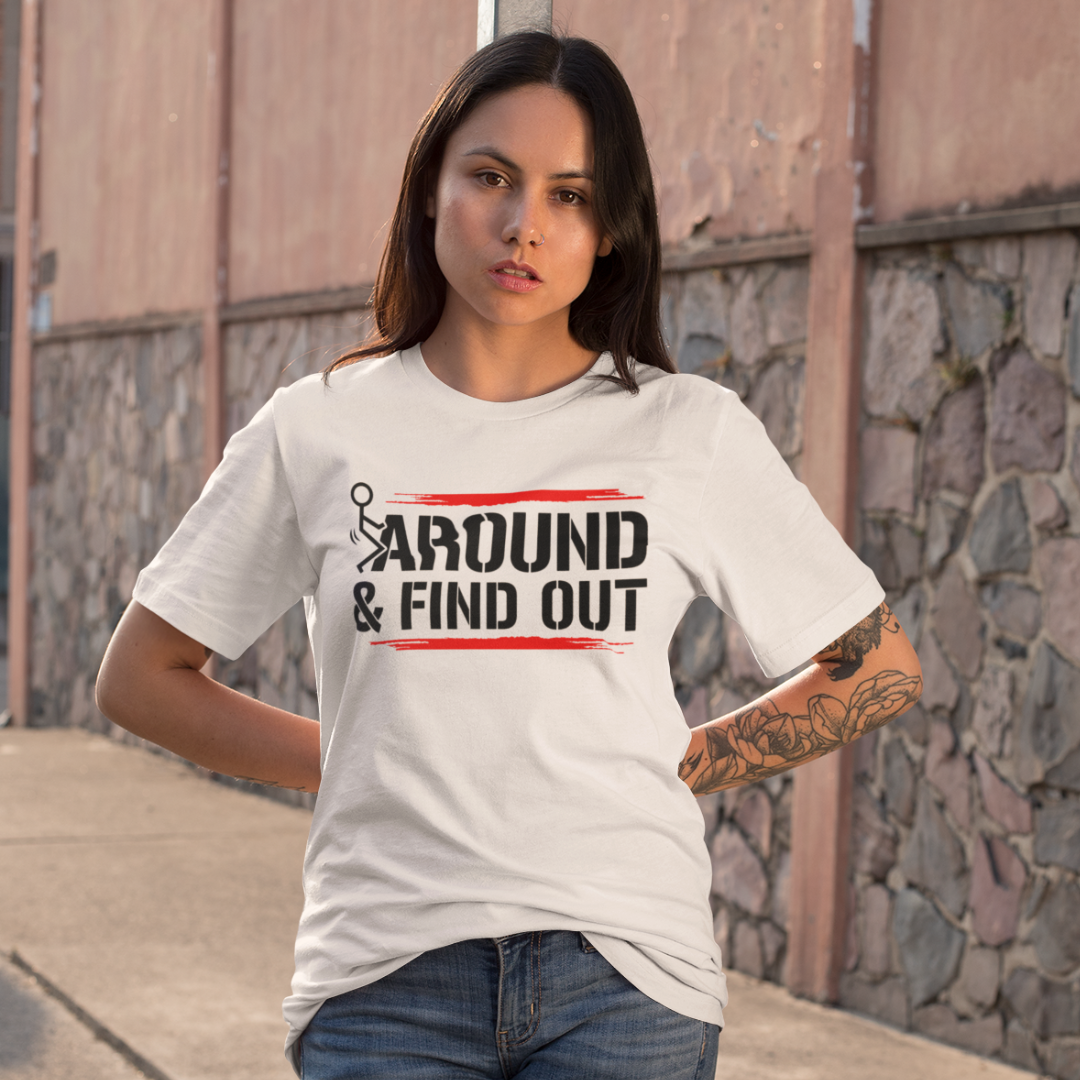 Unisex Short Sleeve Tee with 'F**K AROUND & FIND OUT' Design – Fun Gift Idea, Casual Wear, Everyday Shirt, Trendy Graphic Tee, Novelty Shirt