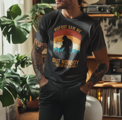 Bigfoot Saw Me T-Shirt, Fun Graphic Tee, Unisex Slogan Shirt, Perfect for Outdoor Lovers