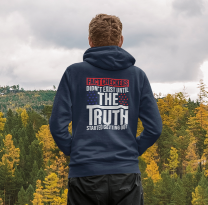 Fact Checkers Didn't Exist Until The Truth Started Getting Out Unisex Hoodie, Fight Bias Media, Defend Freedom and Truth