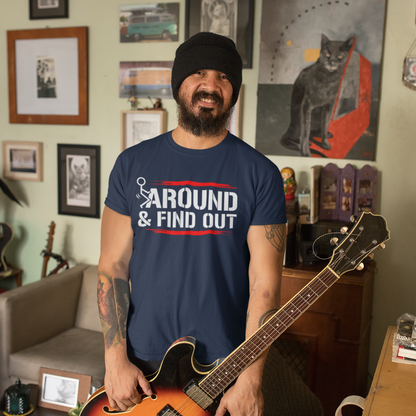 Unisex Short Sleeve Tee with 'F**K AROUND & FIND OUT' Design – Fun Gift Idea, Casual Wear, Everyday Shirt, Trendy Graphic Tee, Novelty Shirt