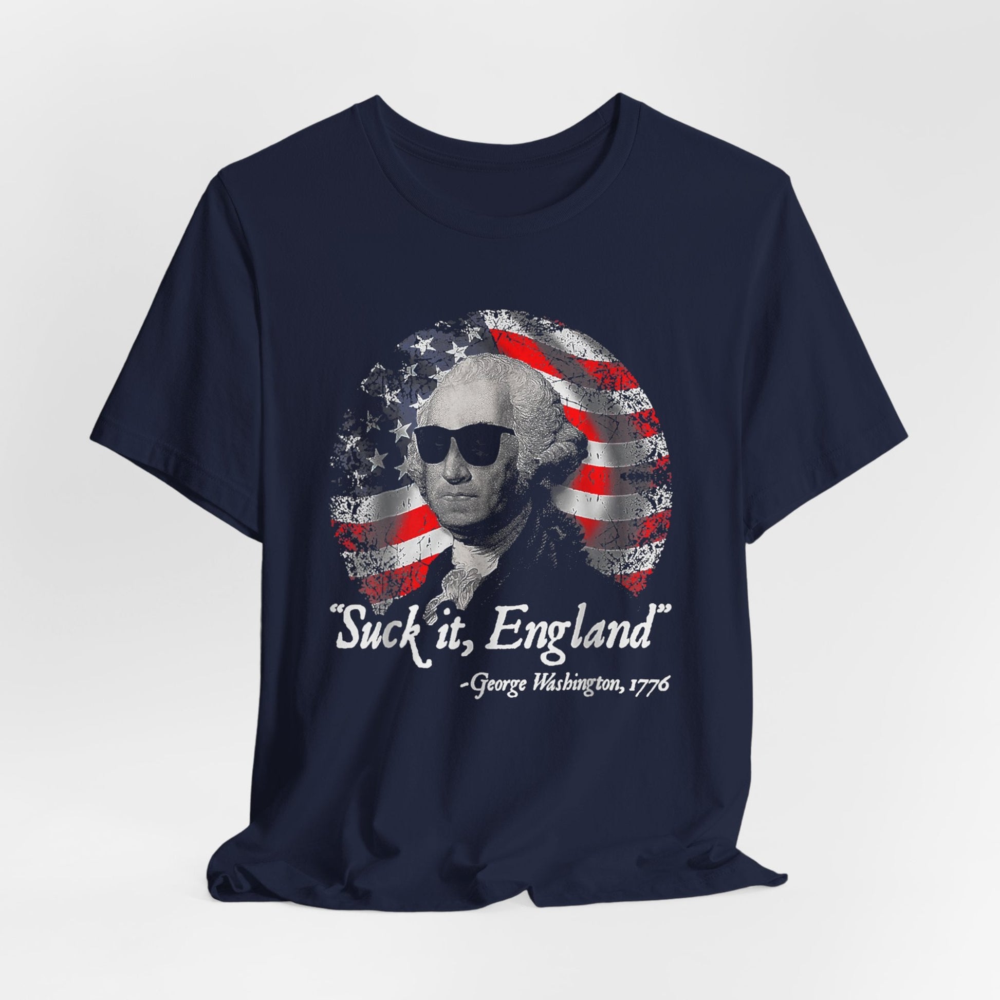 George Washington, Suck it England Unisex T-Shirt - Revolution Celebration Tee, Light-Hearted English Dig
