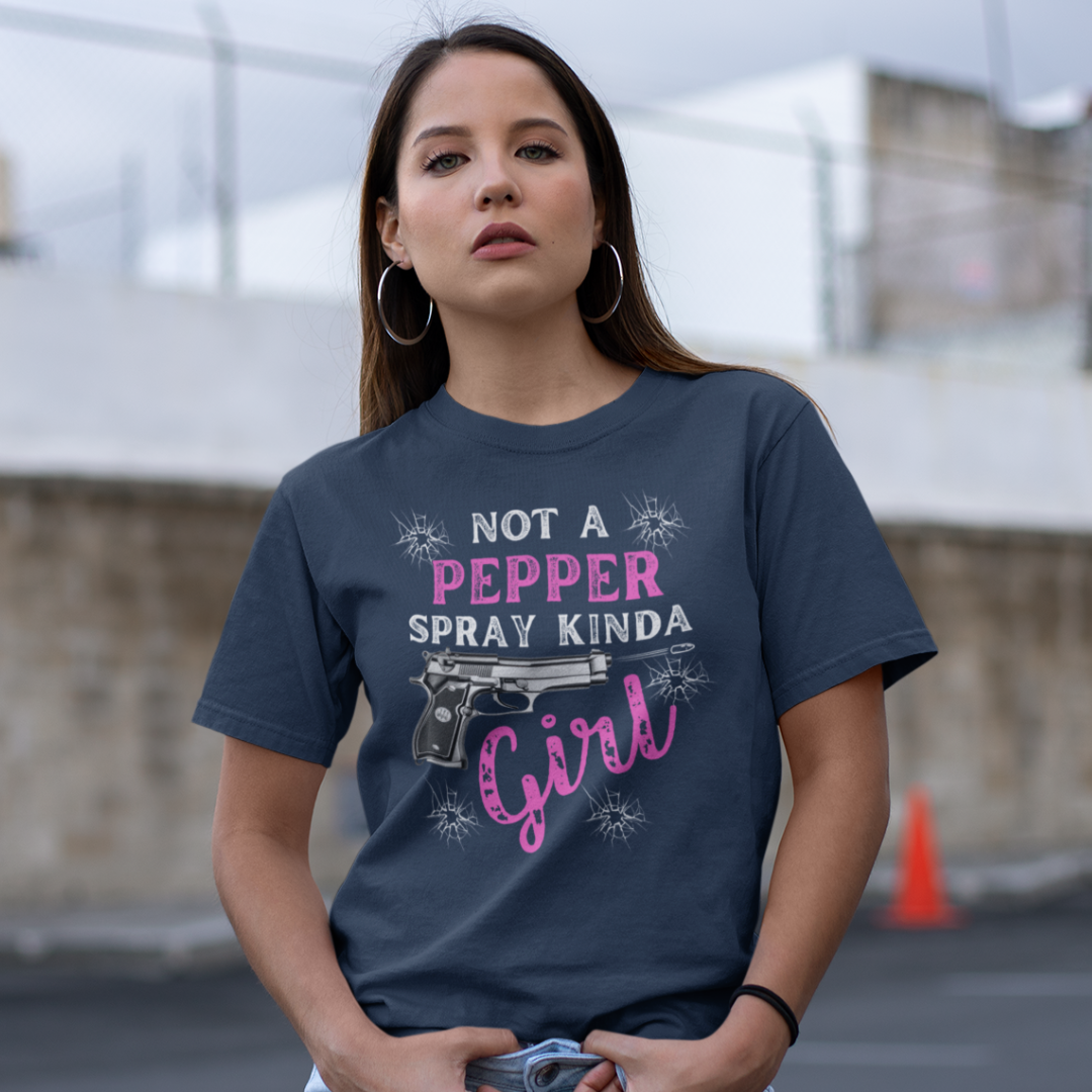 "Not a Pepper Spray Kinda Girl" - Casual woman power Shirt, Graphic Tee for Her, Birthday Gift, Empowerment Apparel