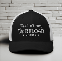 We Don't Run, We Reload Snapback Trucker Cap - Fun Outdoor Hat