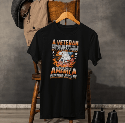 A Veteran is Someone Who Wrote a Blank Check Payable to America Patriotic T-Shirt, Veteran Gift, Military Tee, Unisex Shirt - SKULLFURY MERCH