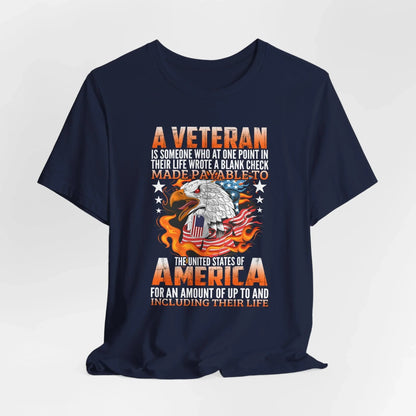 A Veteran is Someone Who Wrote a Blank Check Payable to America Patriotic T-Shirt, Veteran Gift, Military Tee, Unisex Shirt - SKULLFURY MERCH