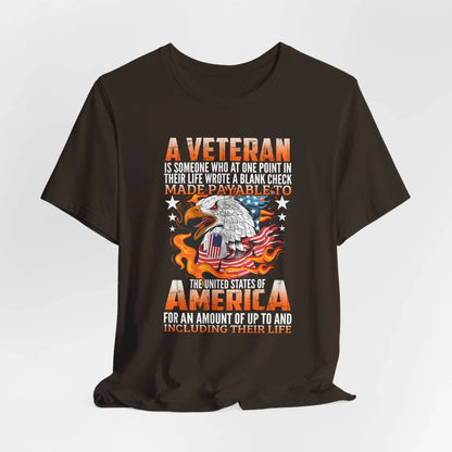 A Veteran is Someone Who Wrote a Blank Check Payable to America Patriotic T-Shirt, Veteran Gift, Military Tee, Unisex Shirt - SKULLFURY MERCH