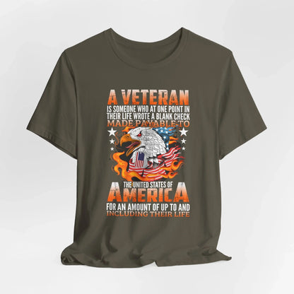 A Veteran is Someone Who Wrote a Blank Check Payable to America Patriotic T-Shirt, Veteran Gift, Military Tee, Unisex Shirt - SKULLFURY MERCH