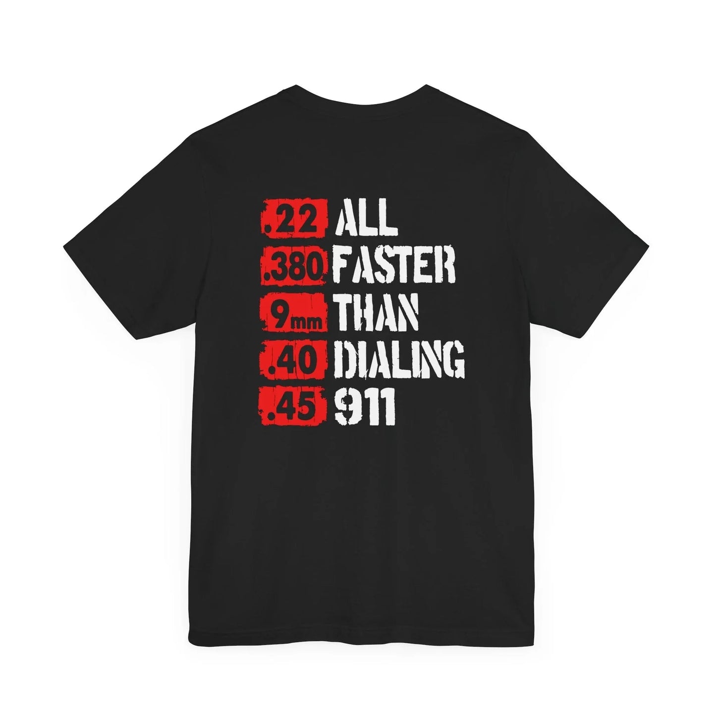 All Faster Than Dialing 911 Patriotic Unisex T-Shirt, 2nd Amendment Unisex Tee, , Premium Shirt, American Patriot Gift, - SKULLFURY MERCH