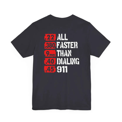 All Faster Than Dialing 911 Patriotic Unisex T-Shirt, 2nd Amendment Unisex Tee, , Premium Shirt, American Patriot Gift, - SKULLFURY MERCH