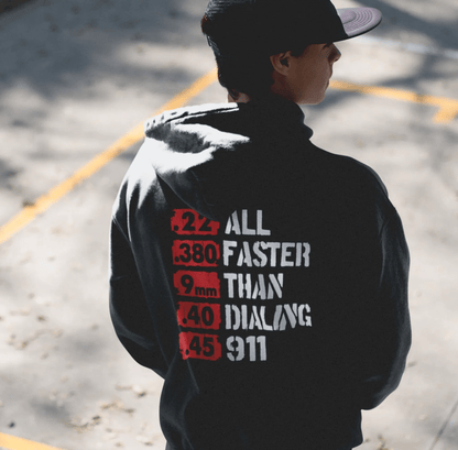 All Faster Than Dialing 911 Unisex Hoodie, Gun Rights Gift, 2nd Amendment Sweatshirt, Pro Gun Apparel - SKULLFURY MERCH